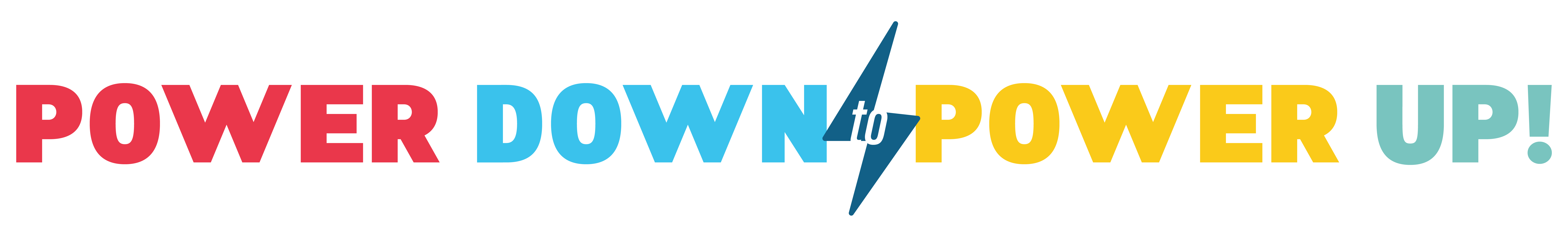 Power Down to Power Up