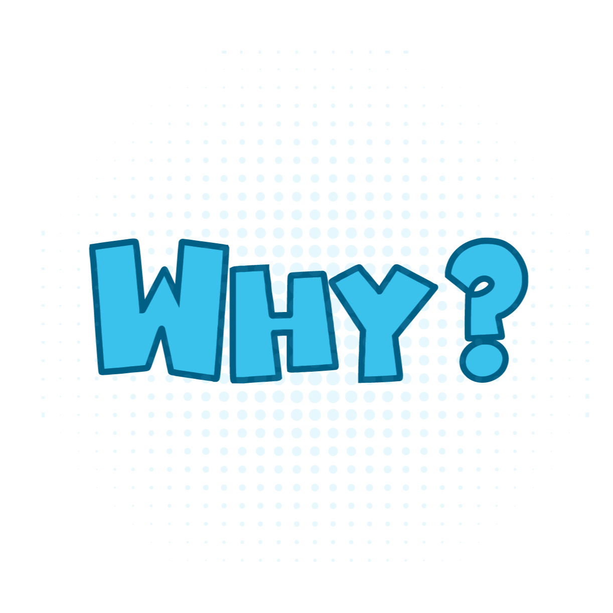 Why?