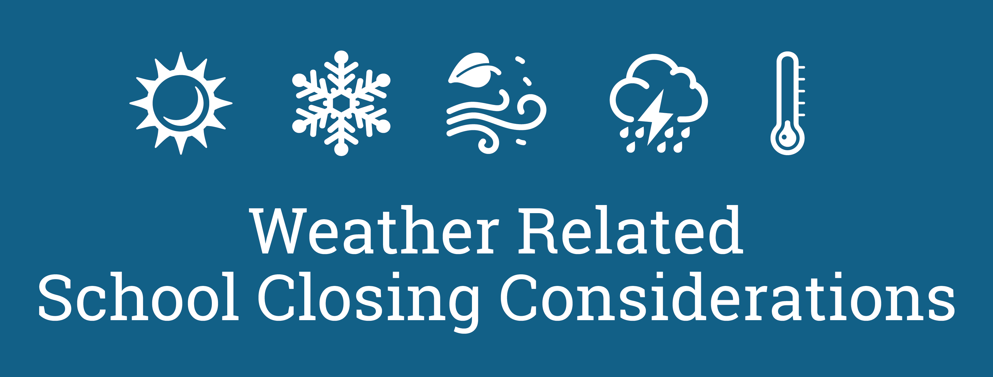 Weather Related School Closing Considerations