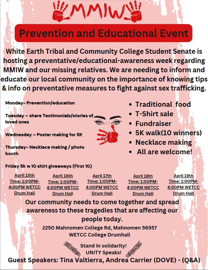White Earth Tribal and Community College Student Senate is hosting a preventative/educational awareness week regarding MMIW and our missing relatives.