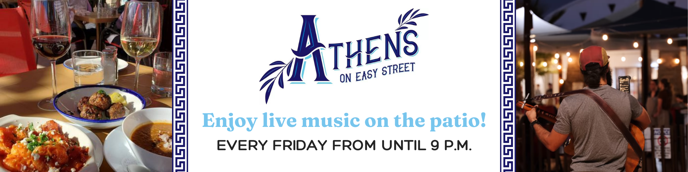 Advertisement for Athens on Easy Street, a Greek restaurant. The text reads "Athens on Easy Street" with "Enjoy live music on the patio! EVERY FRIDAY FROM until 9 PM" below.