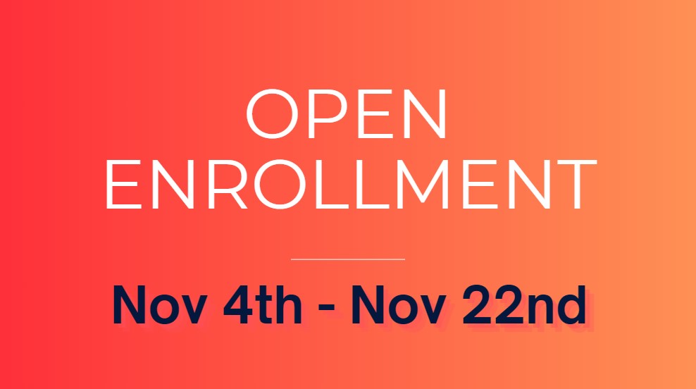 Open Enrollment November 4 through November 22