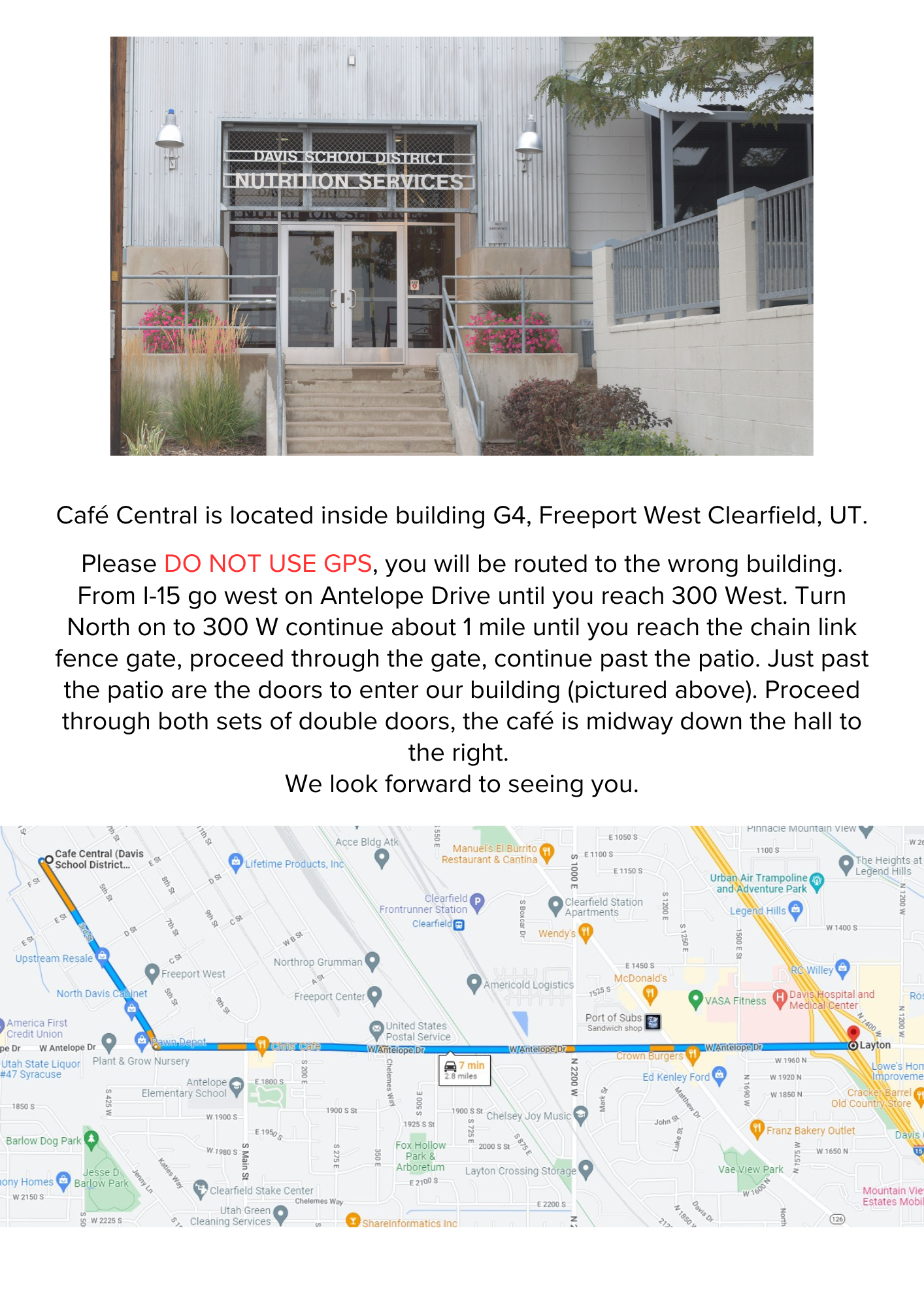 From I-15 go west on Antelope Dr.. Turn North on 300 W. Go 1 mile until you reach chain link fence gate. Go through gate. We are in the building on the right,