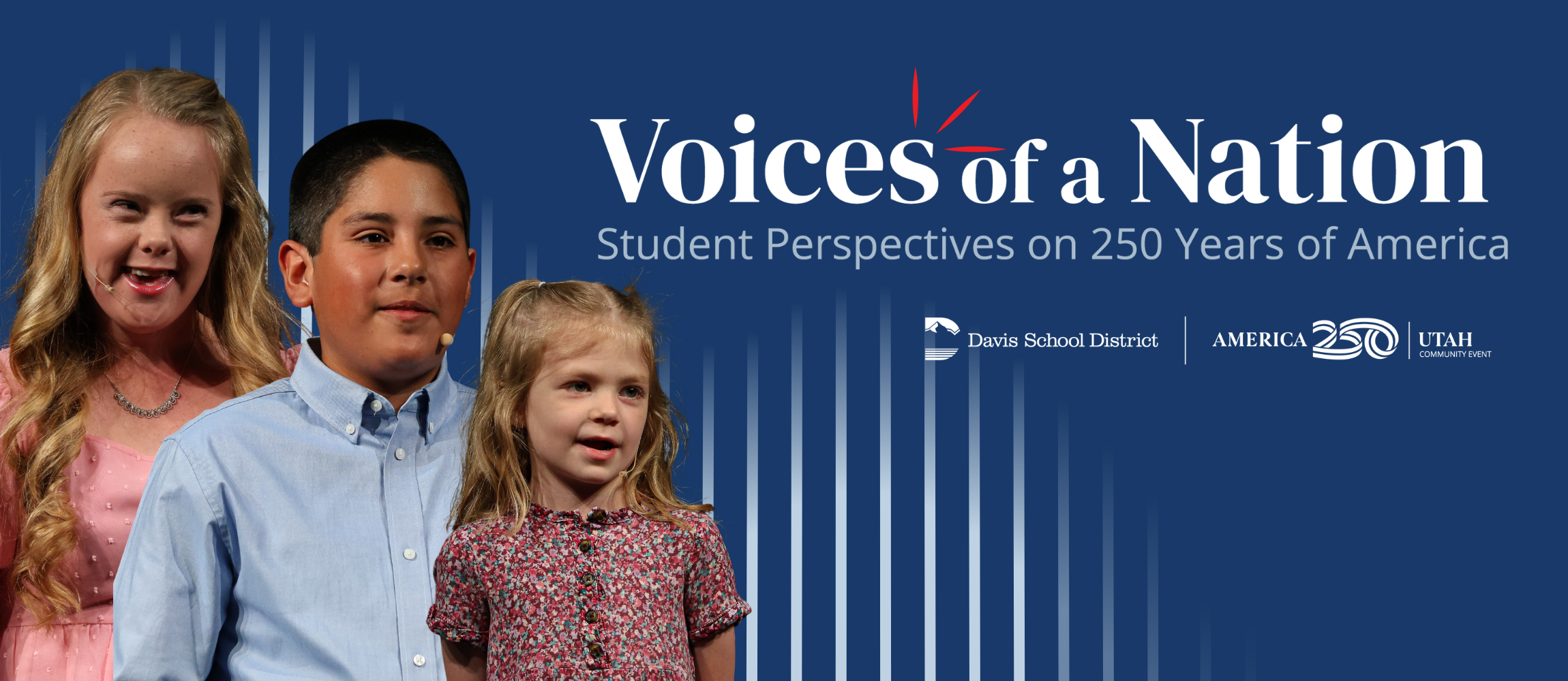 Three students speaking. "Voices of a Nation: Student Perspectives on 250 Years of America." Davis School District and America 250 Utah logos.