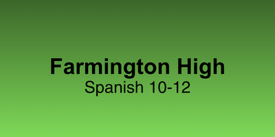 Farmington High Spanish 10-12