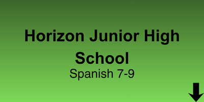 Horizon Junior High School Spanish 7-9