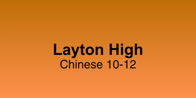 Layton High Chinese 10-12