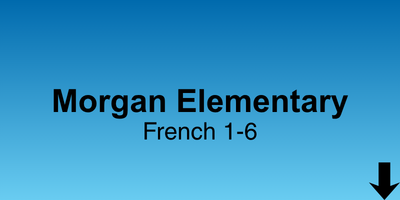 Morgan Elementary French 1-6