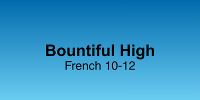 Bountiful High French 10-12