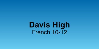 Davis High French 10-12