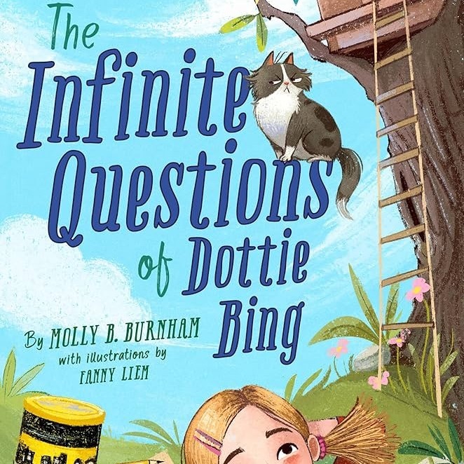 The Infinite Questions of Dottie Bing by Molly B. Burnham