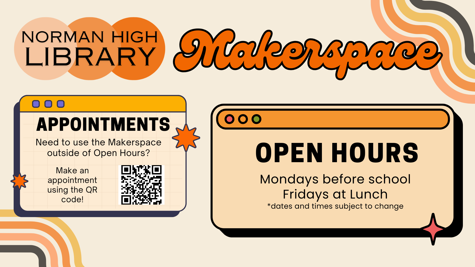 Norman High Library Makerspace Open Hours are Mondays before school and Fridays at lunch.  Please email a librarian if you need to use the Makerspace outside of Open Hours.