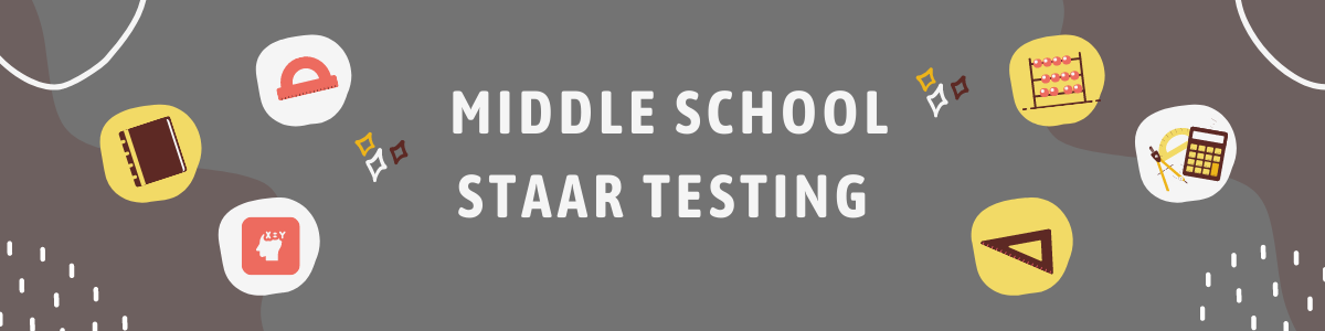 Middle School STAAR Testing banner