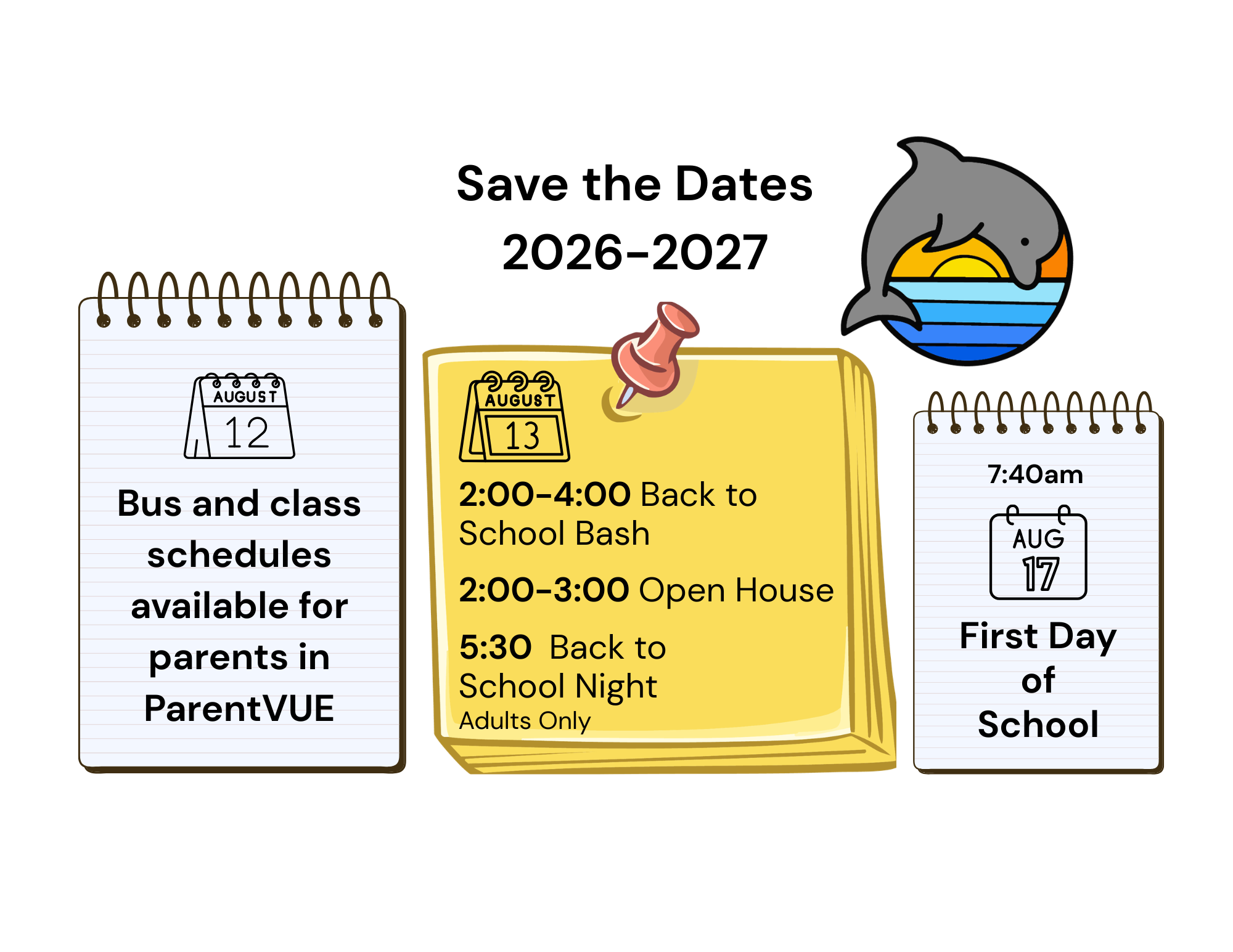 August 2026 Save the dates, call the school for more information