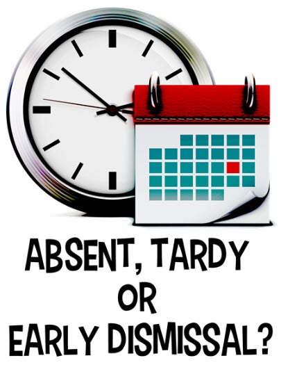 Absent, tardy or early dismissal?