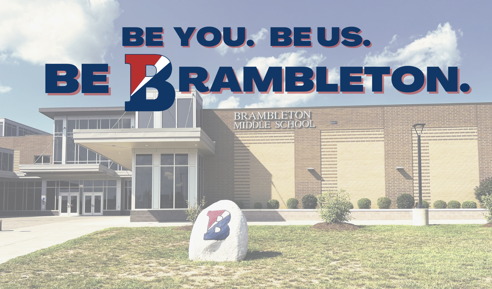 "Be you, Be us, Be Brambleton" slogan on a picture of the front entrance to the school