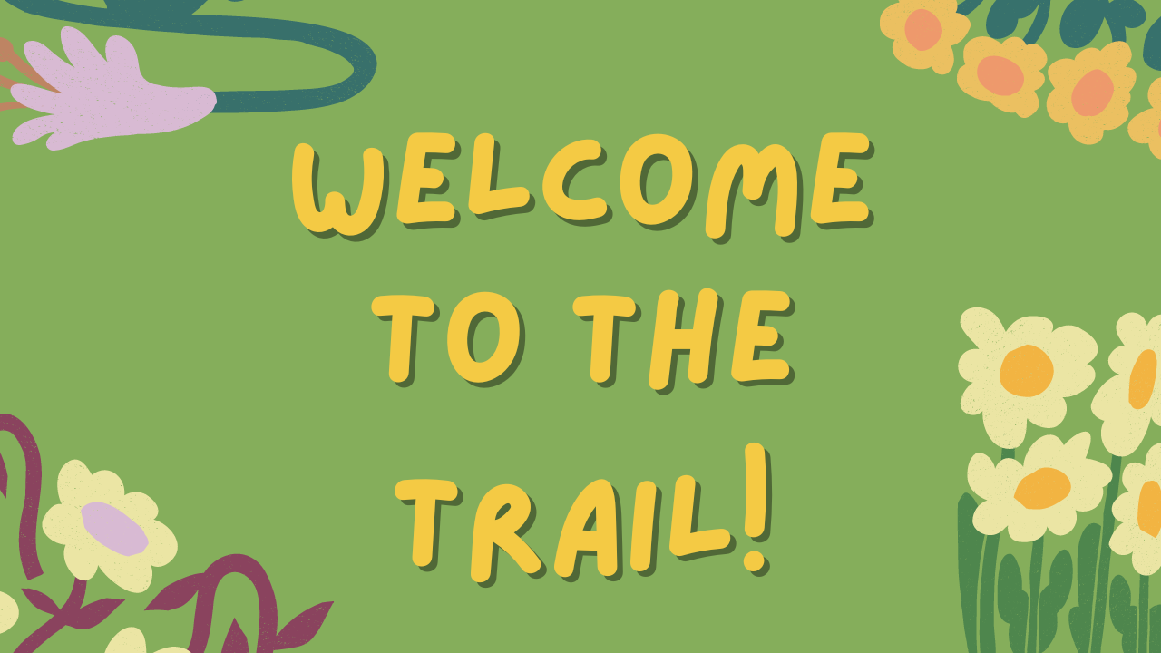 Welcome to the trail 