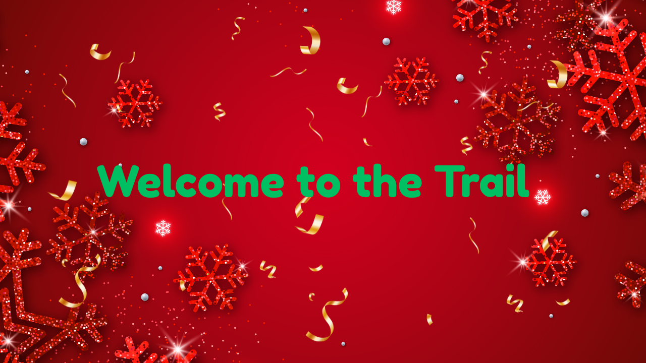 Welcome to the Trail