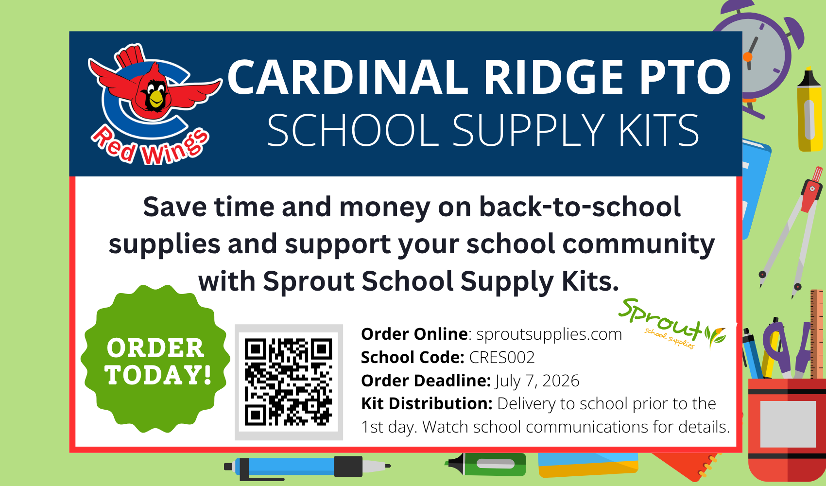 CARDINAL RIDGE PTO. SCHOOL SUPPLY KITS. Save time and money on back-to-school supplies and support your school community with Sprout School Supply Kits. Order Online: sproutsupplies.com School Code: CRES002 Order Deadline: July 7, 2026 Kit Distribution: Delivery to school prior to the 1st day. Watch school communications for details. QR Code.