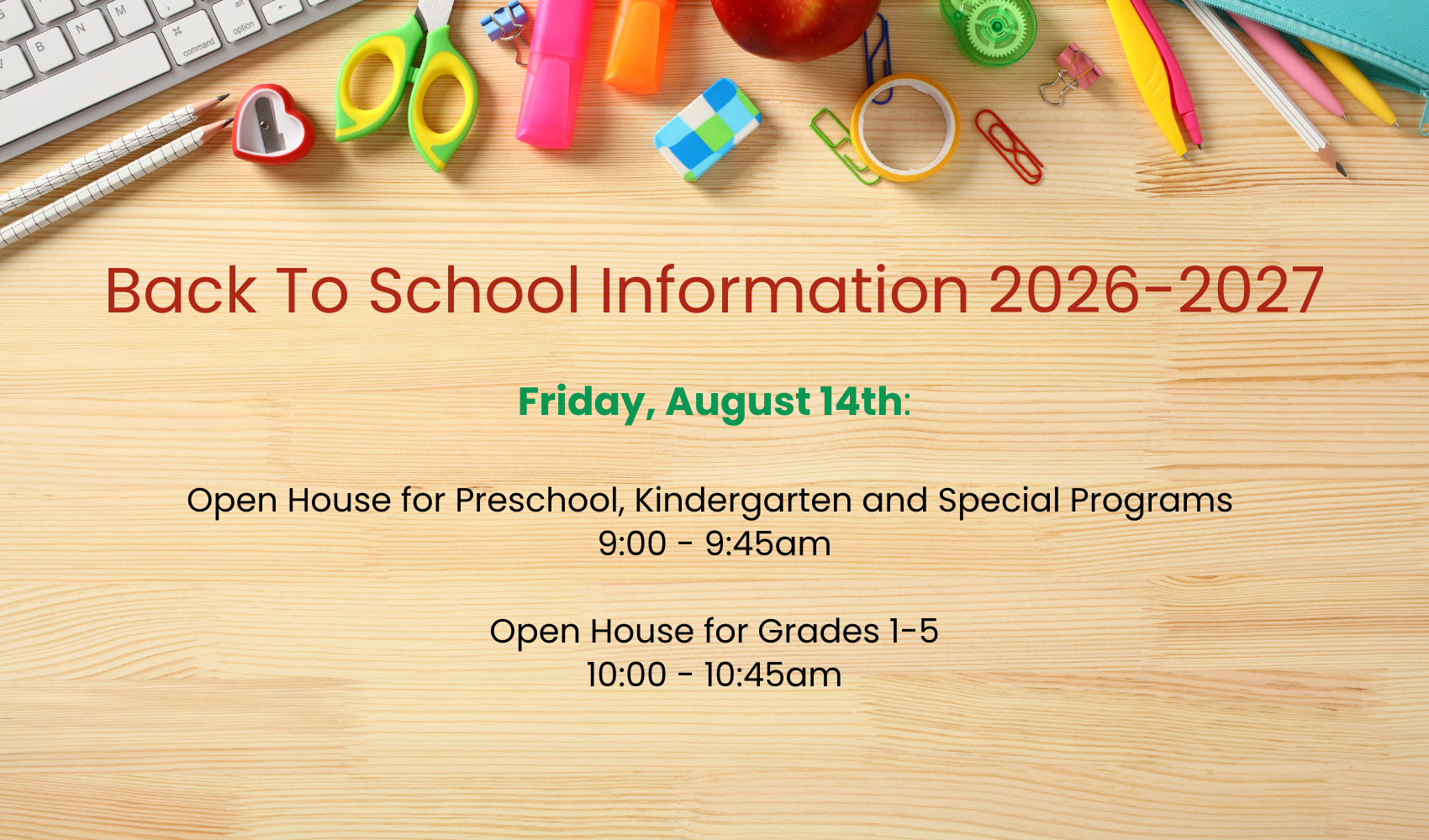 A wooden background displays a spread of school supplies. Text reads "Back To School Information 2026-2027" and "Friday, August 14th".