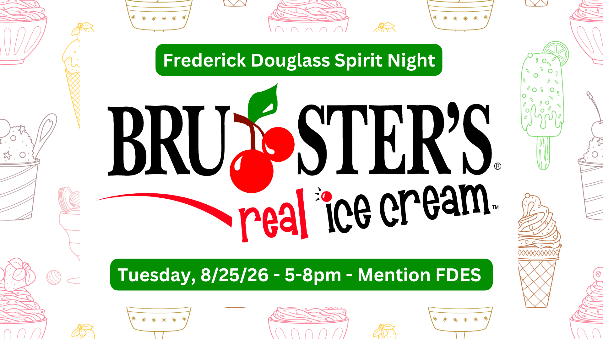 A white background with a "Bruster's" logo and cherry. Text reads: Frederick Douglass Spirit Night, Tuesday, 8/25/26, 5-8pm, Mention FDES.