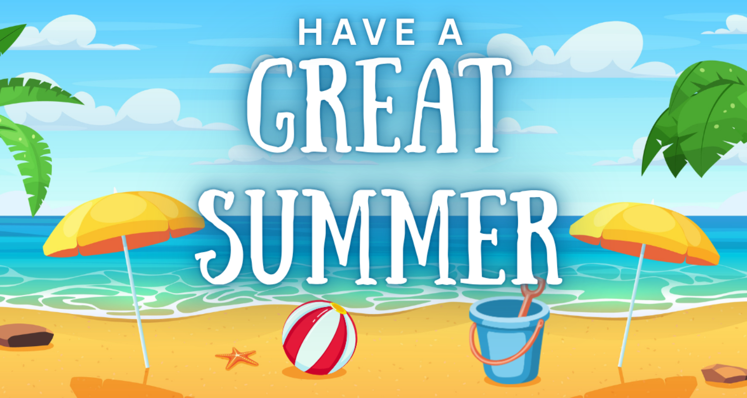 Have a great summer!