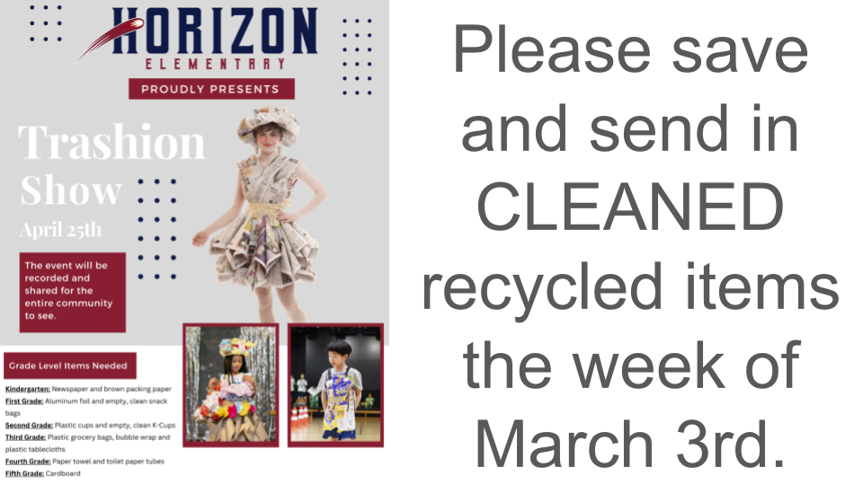 Collect and CLEAN recycled items to send in March 3 for our Trashion Show project