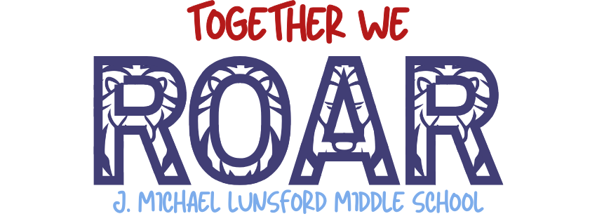 Together we ROAR, J. Michael Lunsford Middle School