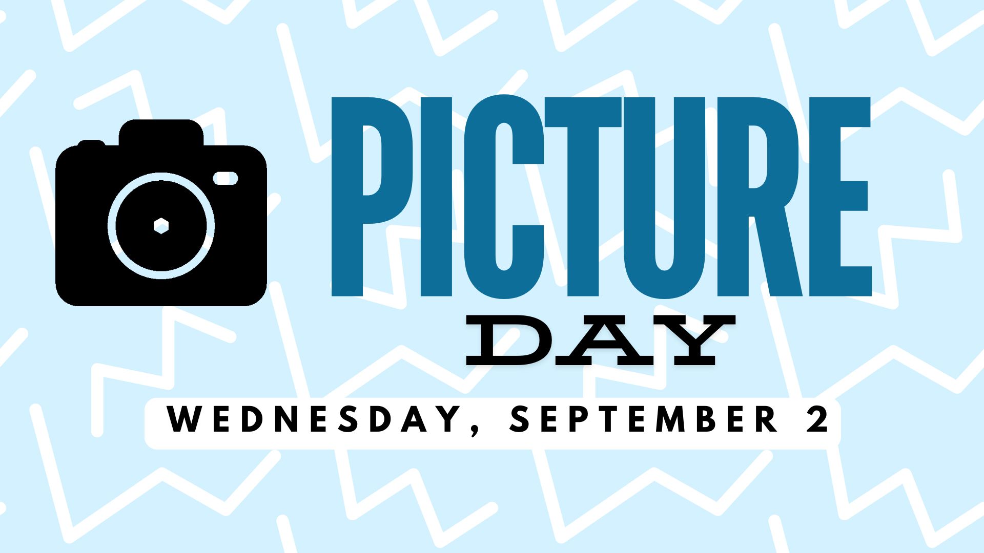 A blue background with white zig-zag lines. A camera icon and text "Picture Day" with "Wednesday, September 2" below.