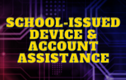 school issued device and account assitance