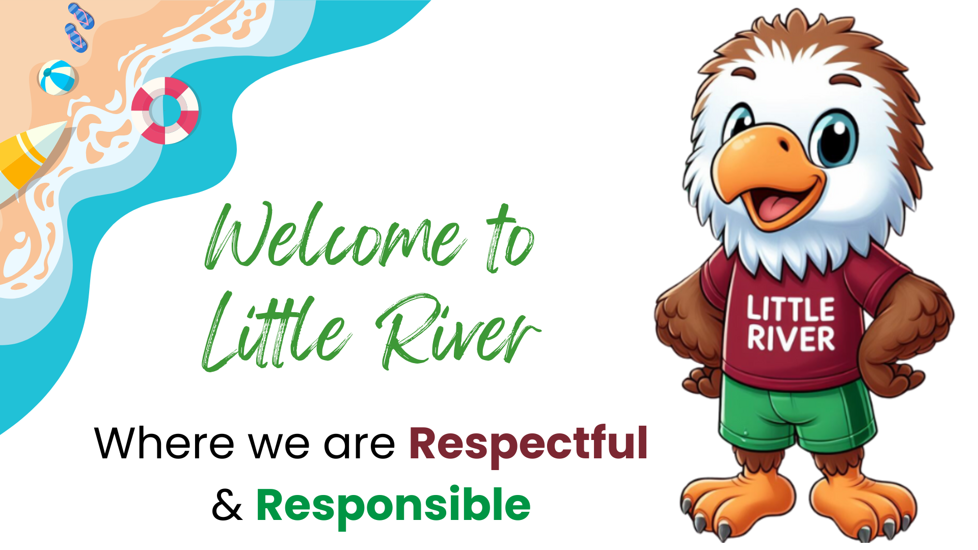 Welcome to Little River where we are Respectful & Responsible