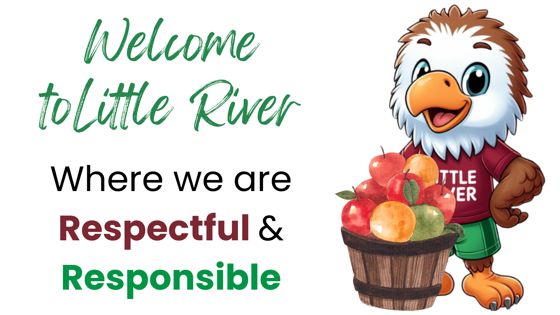 Welcome to Little River where we are Respectful &amp; Responsible