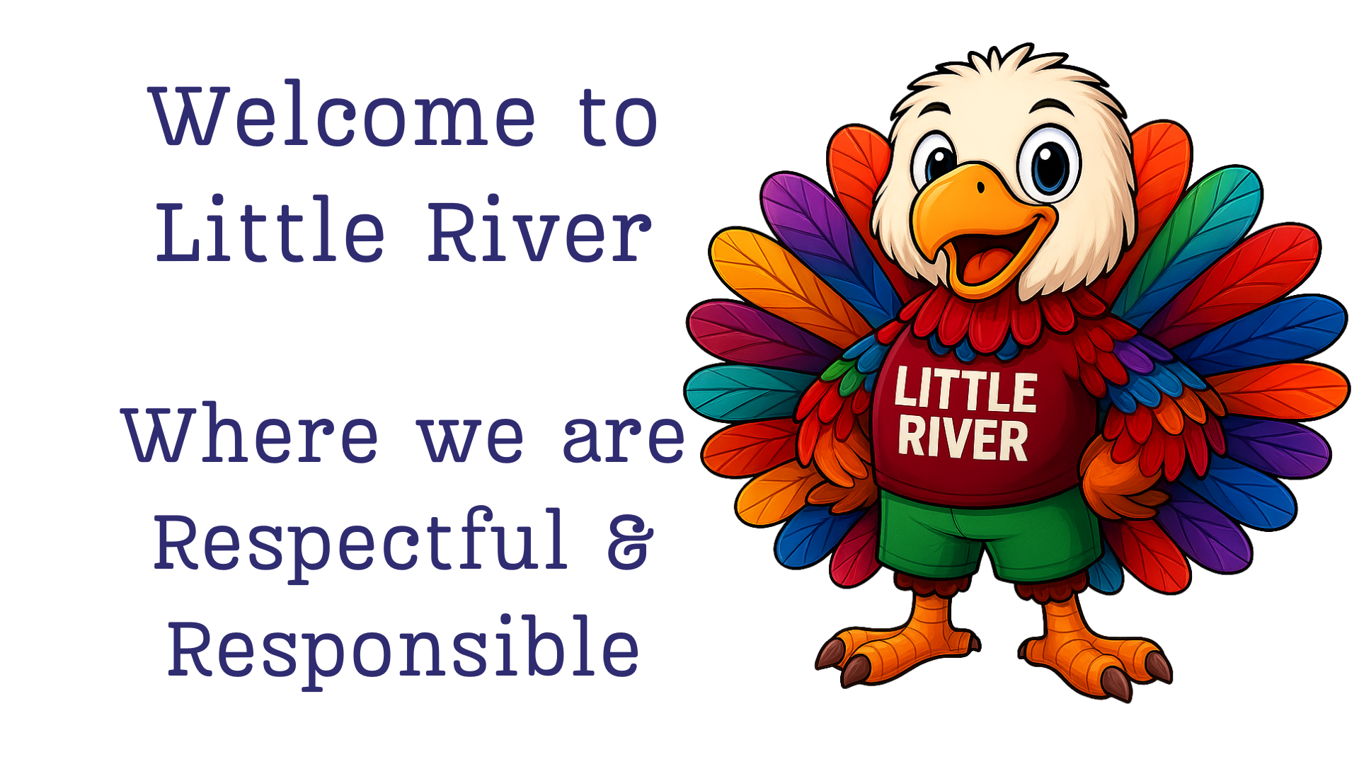 Welcome to Little River where we are Respectful & Responsible