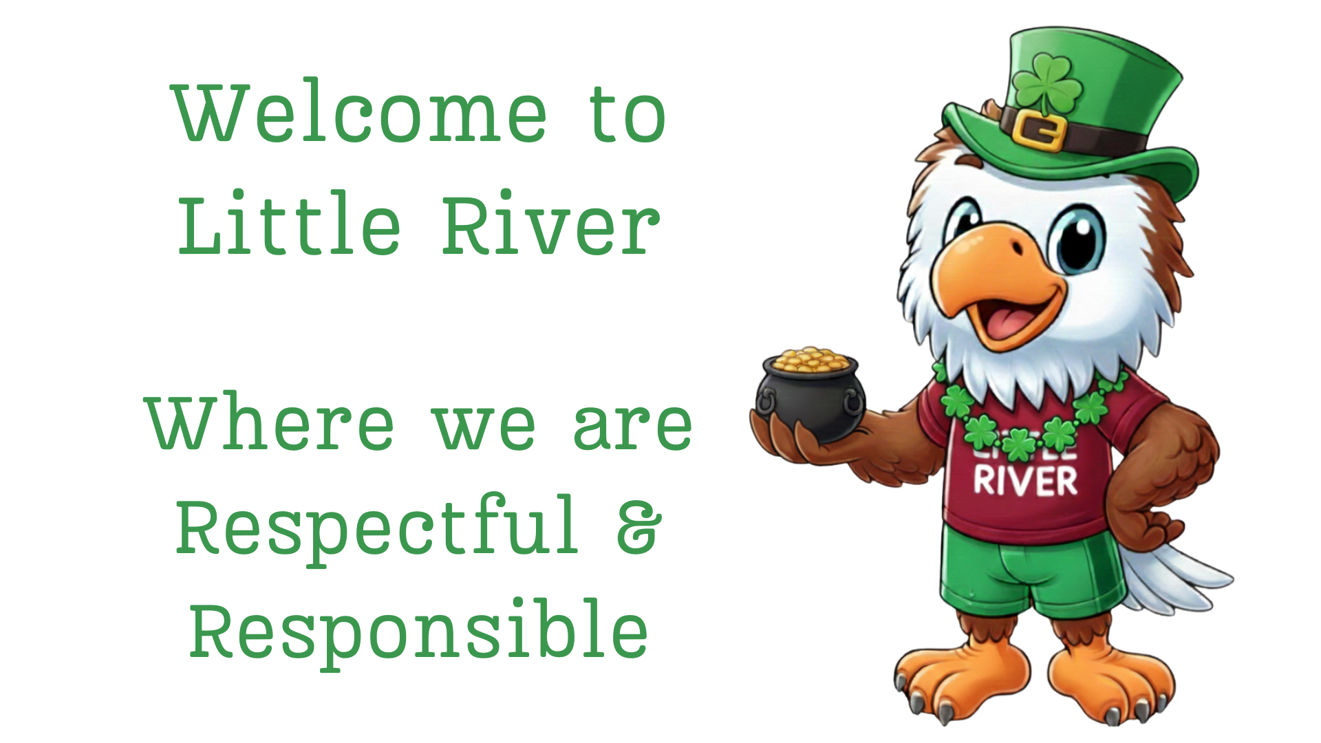 Welcome to Little River where we are Respectful &amp; Responsible