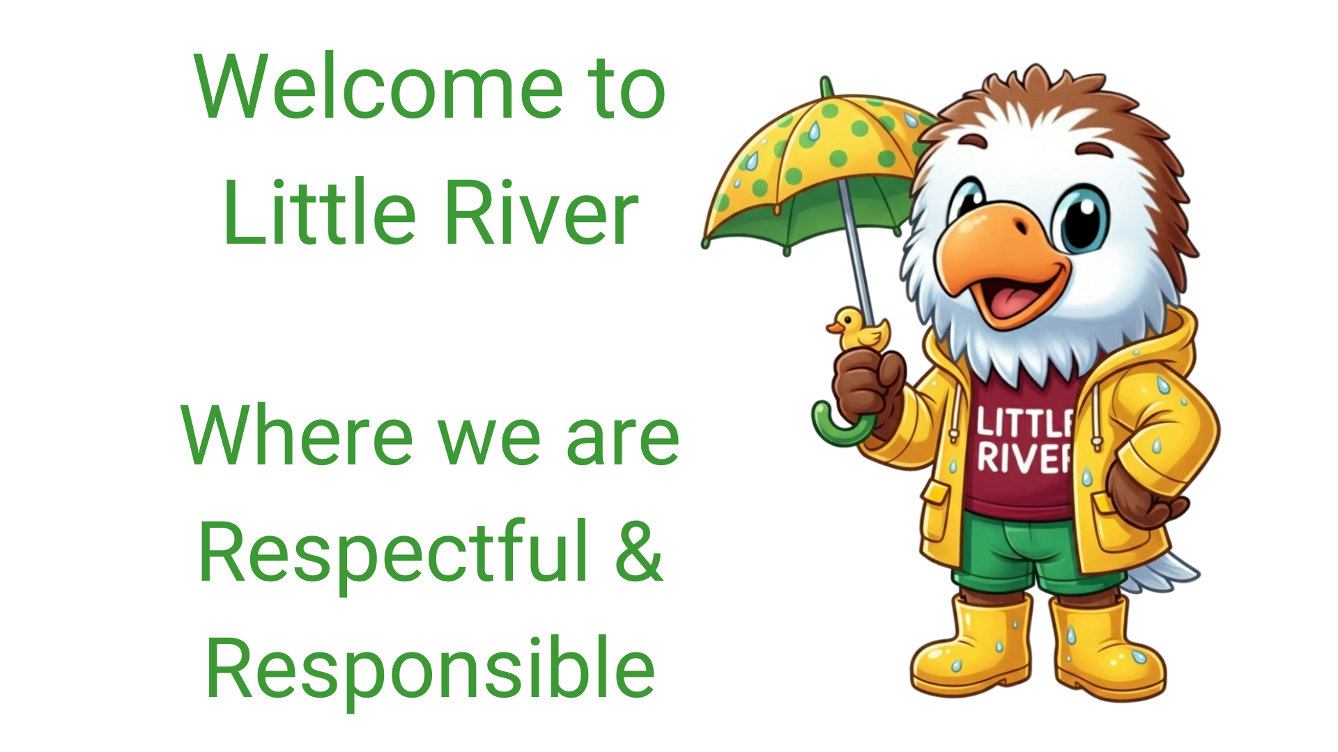 Welcome to Little River where we are Respectful &amp; Responsible