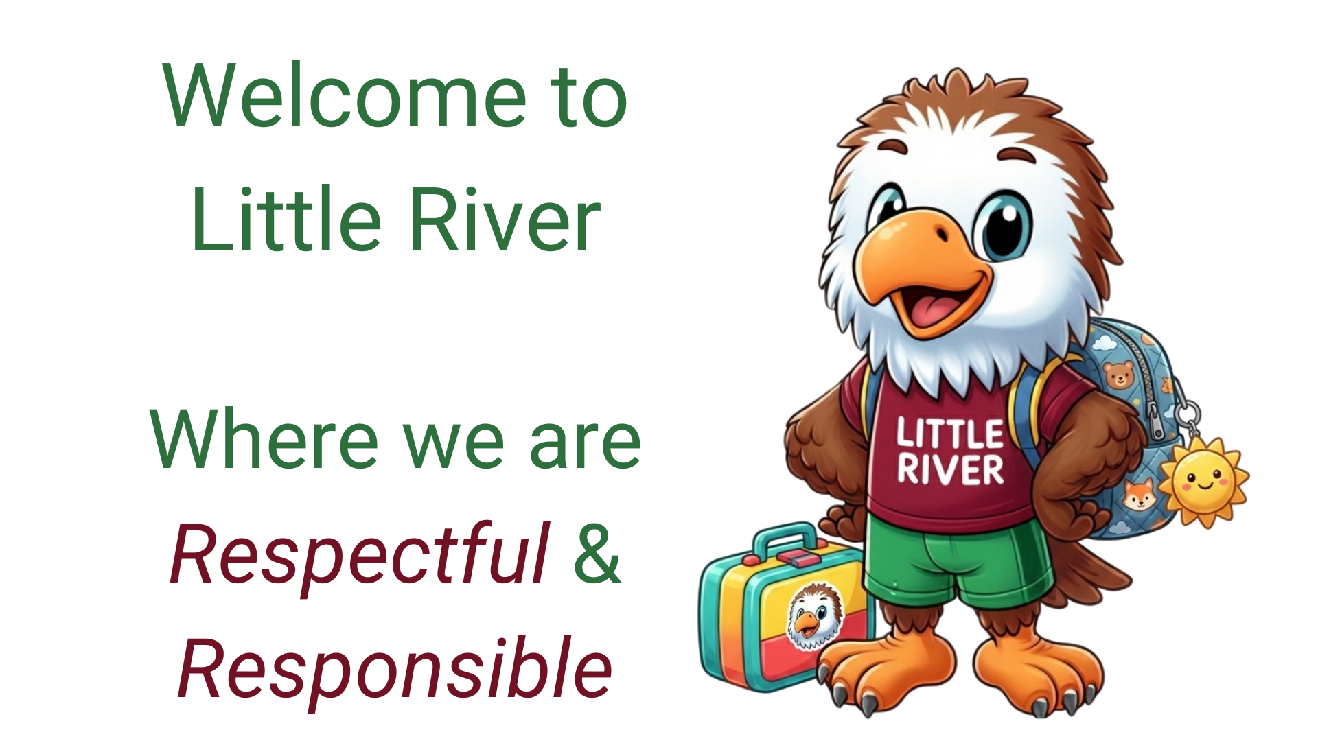 Welcome to Little River where we are respectful and responsible.