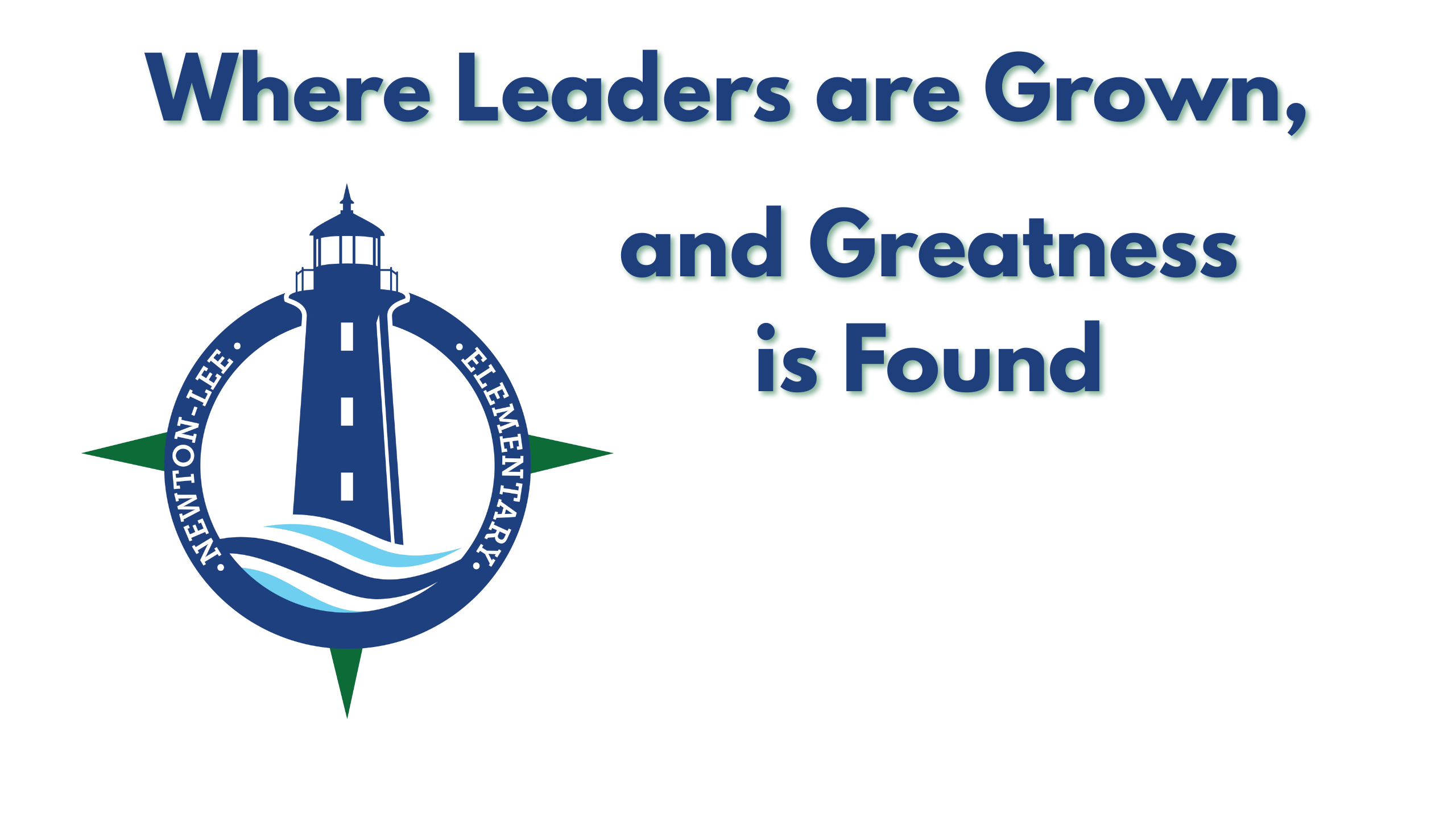 A logo features a lighthouse with waves at its base. It includes text: "Where Leaders are Grown, and Greatness is Found."