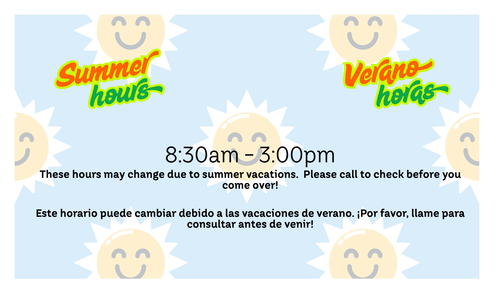 Summer Hours 8:30am-3:00pm