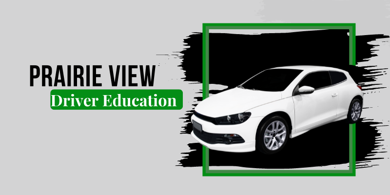 Prairie view driver education