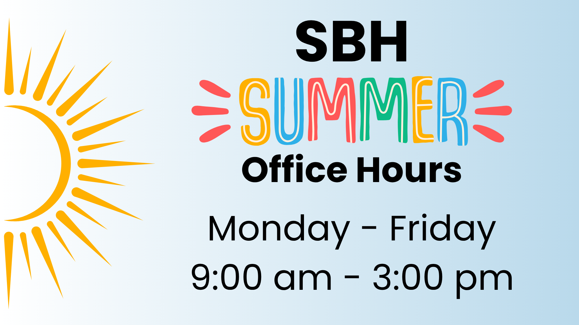 summer office hours Monday through Friday 9am-3pm