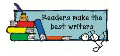 Readers make the best writers. 