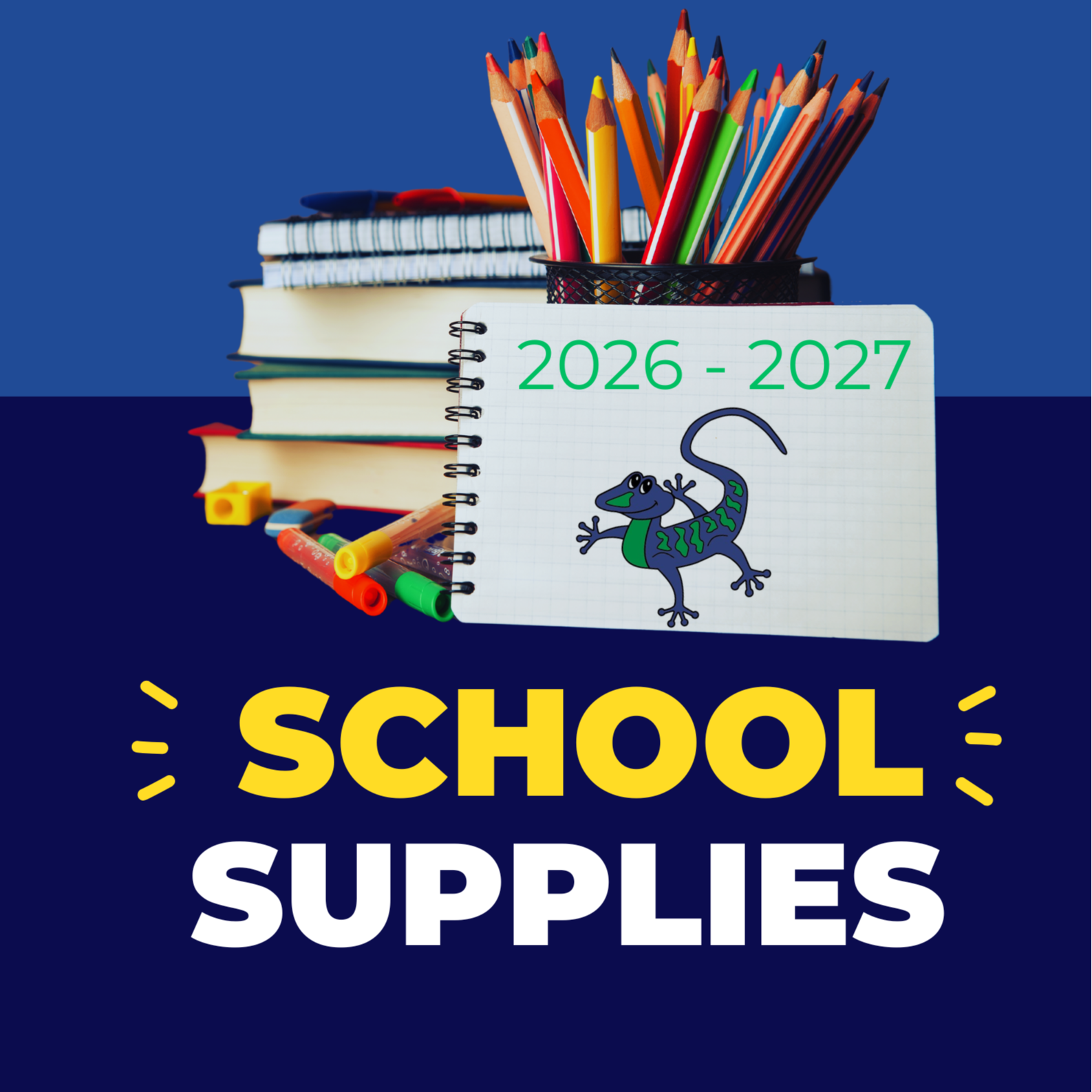 Blue background with a pile of books and school supplies. A notepad features a drawing of a lizard with "2026-2027" text.