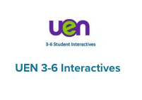 UEN 3-6 Interactives