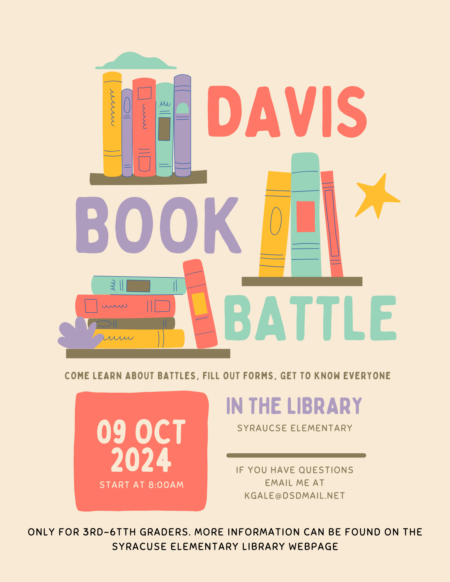 Davis Book Battle come learn about battles fill out forms get to know everyone in the library syracuse elementary if you have questions email me a kgale@dsdmail.net only for 3rd through 6th graders more information can be found on the syracuse elementary library webpage