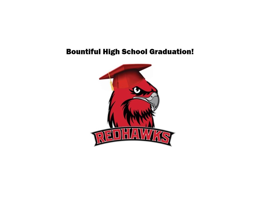 Bountiful High  School Graduation! Redhawks
