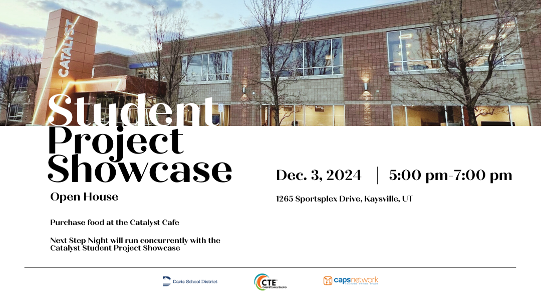 Student Project Showcase & Next Steps Night! Our Student Project Showcase is coming up on Tuesday, December 3rd, from 5-7 PM!  Students and families can come explore careers with industry leaders in several fields upstairs, while also doing a self-guided tour around the Davis Catalyst Center to meet with dozens and dozens of students to see their industry/capstone projects!   Businesses interested in meeting with students as future employees, scan the QR code and join us, or call 801-402-4100, and ask for Natalie Stromberg! We have room for a few more. 