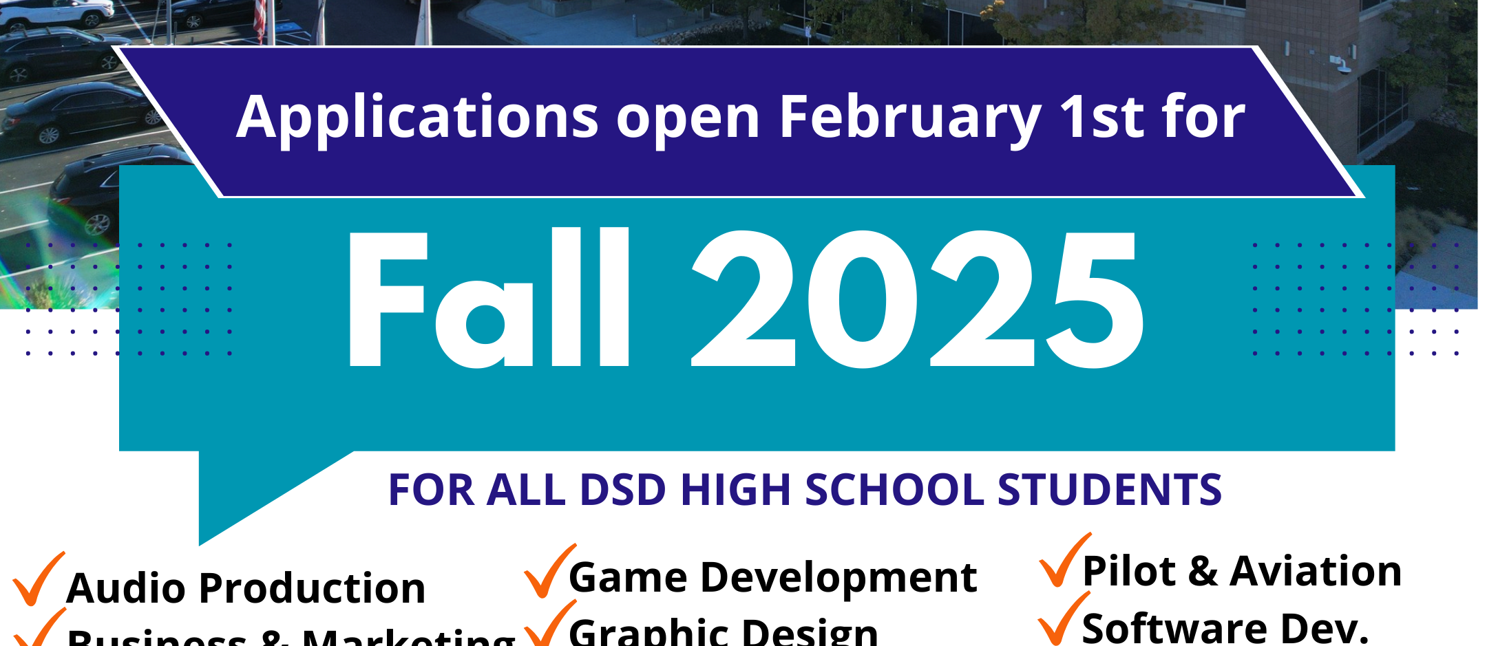 Apply on or after February 1st for Fall Semester 2025, which begins August 2025. Openings in all 15 programs.