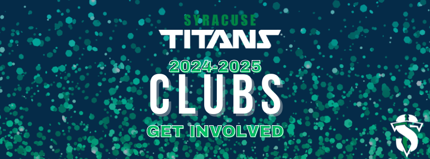 Syracuse Titans 2024-2025 CLUBS. Get Involved