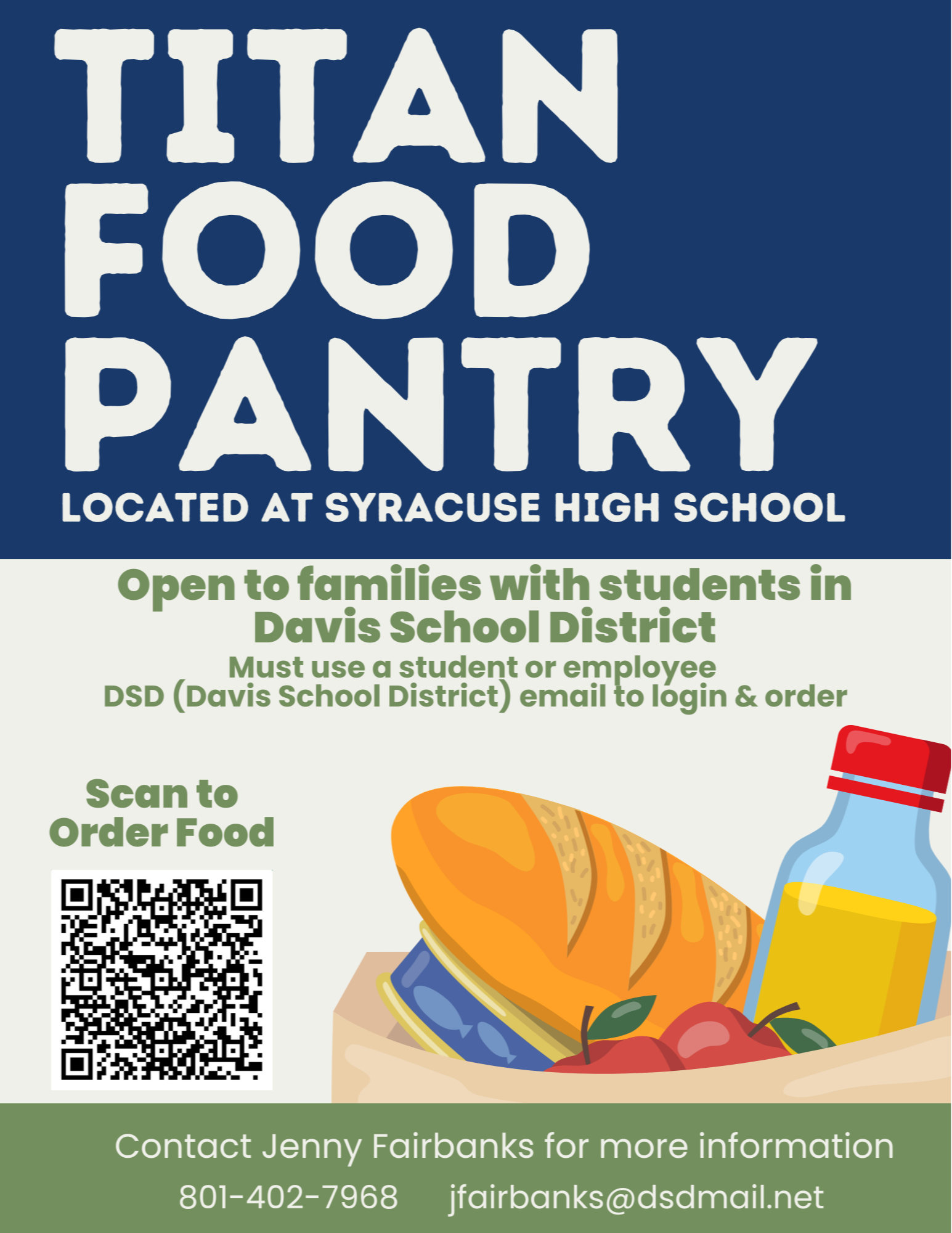 Titan Food Pantry Located at Syracuse High School Open to families with students in Davis School District. Must use a student or employee DSD (Davis School District) email to login  to order. Scan to Order food with QR CODE. Contact Jenny Fairbanks for more information 801-402-7968 jfairbanks@dsdmail.net