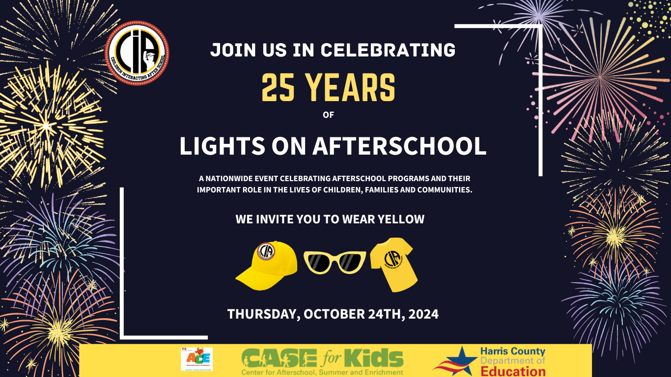 Join us in celebrating 25th of Lights On Afterschool Please wear yellow to celebrate the day Thursday, October 24th 2024